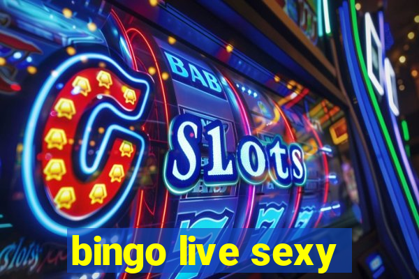 bingo live sexy